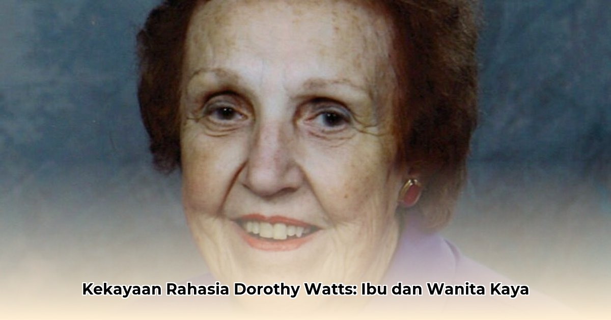 dorothy watts net worth